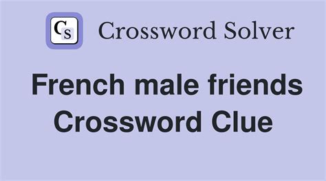 French for friend crossword clue. Things To Know About French for friend crossword clue. 